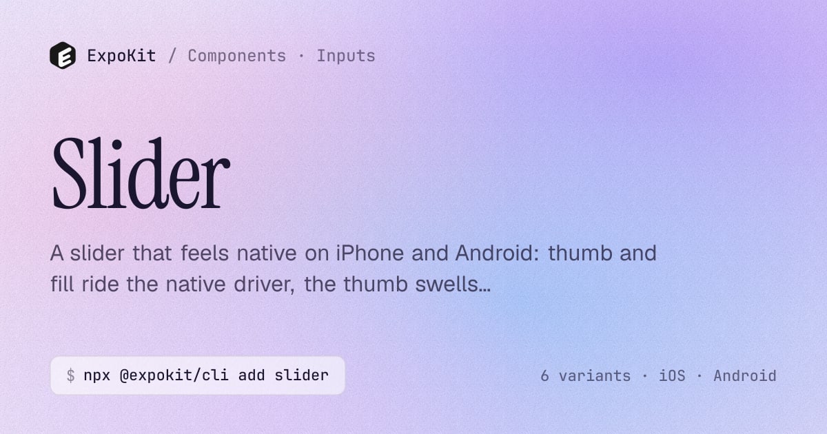 Slider — React Native component for Expo — ExpoKit